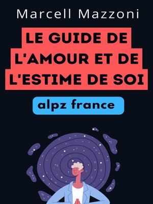 cover image of Le Guide De L'amour Et De L'estime De Soi
